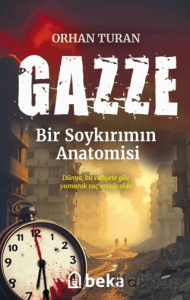 Gazze Bir Soykırımın Anatomisi