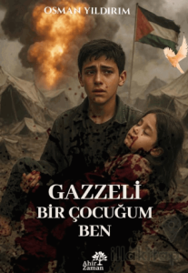 Gazzeli Bir Çocuğum Ben