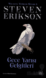 Gece Yarısı Gelgitleri - Malazan Yitikler Kitabı 5 (Ciltli)