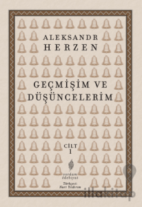 Geçmişim ve Düşüncelerim Cilt 1