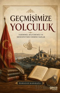 Geçmişimize Yolculuk