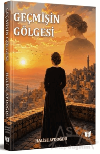 Geçmişin Gölgesi