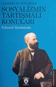 Geçmişte ve Günümüzde Sosyalizmin Tartışmalı Konuları