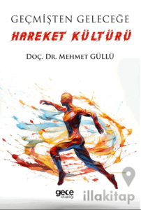 Geçmişten Geleceğe Hareket Kültürü