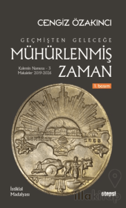 Geçmişten Geleceğe Mühürlenmiş Zaman