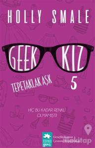 Geek Kız 5 Tepetaklak Aşk