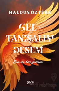 Gel Tanışalım Desem-Sen de Ben Gibisin