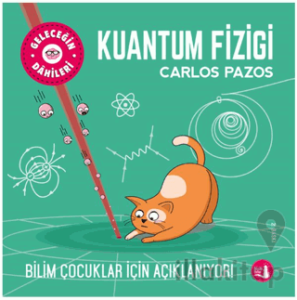 Geleceğin Dahileri - Kuantum Fiziği
