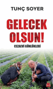 Gelecek Olsun! - Cezaevi Günlükleri