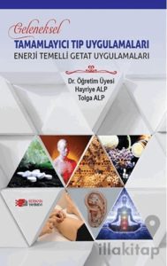 Geleneksel Tamamlayıcı Tıp Uygulamaları - Enerji Temelli Getat Uygulamaları