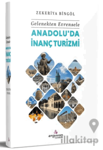 Gelenekten Evrensele - Anadolu'da İnanç Turizmi
