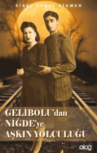 Gelibolu’dan Niğde’ye Aşkın Yolculuğu