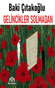 Gelincikler Solmadan