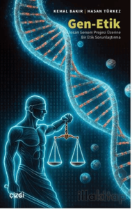 Gen-Etik İnsan Genom Projesi Üzerine Bir Etik Sorunlaştırma