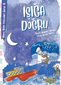 Genç Bilim Yolcuları Serisi -8 Işığa Doğru