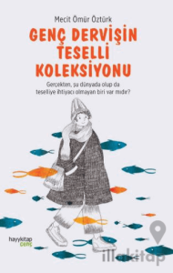 Genç Dervişin Teselli Koleksiyonu