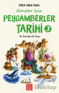Gençler için Peygamberler Tarihi - 3 / Hz. Hızır'dan Hz. İsa'ya