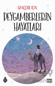 Gençler için Peygamberlerin Hayatları