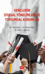 Gençlerin Siyasal Yönelimleri ve Toplumsal Kurumlar