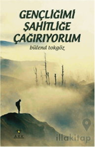 Gençliğimi Şahitliğe Çağırıyorum