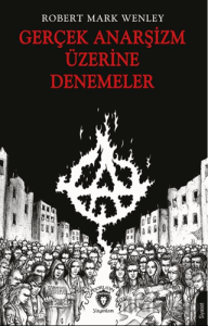 Gerçek Anarşizm Üzerine Denemeler