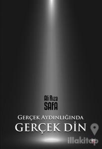 Gerçek Aydınlığında Gerçek Din