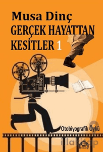 Gerçek Hayattan Kesitler 1