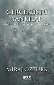 Gerçek Üstü Yankılar 2 - Gölgelerin Ardında Kalanlar