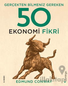Gerçekten Bilmeniz Gereken 50 Ekonomi Fikri