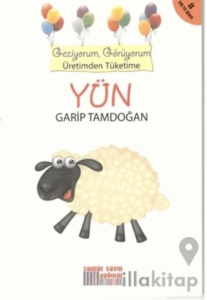 Geziyorum, Görüyorum Üretimden Tüketime : Yün