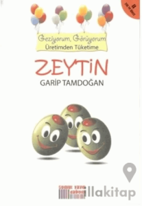 Geziyorum, Görüyorum Üretimden Tüketime: Zeytin