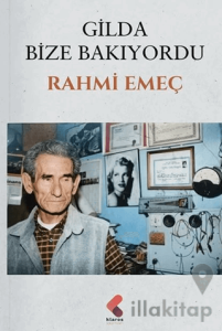 Gilda Bize Bakıyordu