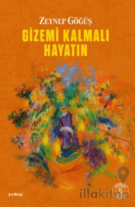 Gizemi Kalmalı Hayatın