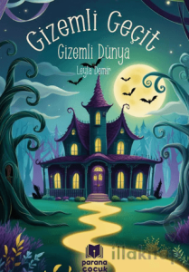 Gizemli Geçit – Gizemli Dünya
