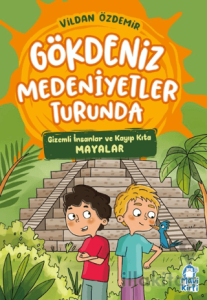 Gizemli İnsanlar ve Kayıp Kıta – Gökdeniz Medeniyetler Turunda – 3. Sınıf