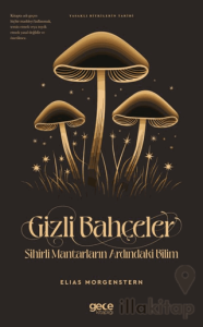 Gizli Bahçeler Sihirli Mantarların Ardındaki Bilim