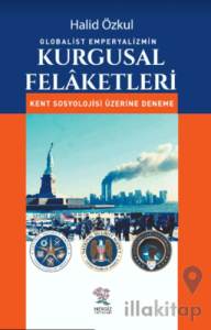Globalist Emperyalizmin Kurgusal Felaketleri