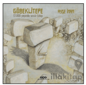 Göbeklitepe / 12.000 Yaşında