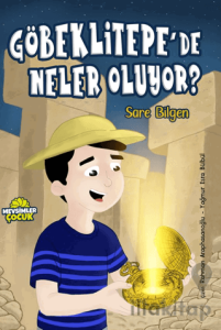 Göbeklitepe’de Neler Oluyor
