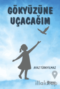 Gökyüzüne Uçacağım