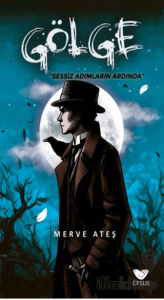 Gölge Sessiz Adımların Ardında