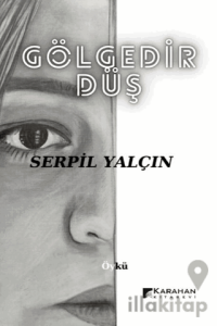 Gölgedir Düş