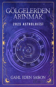 Gölgelerden Arınmak – 2025 Astrolojisi