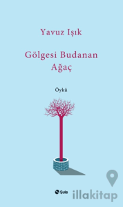 Gölgesi Budanan Ağaç