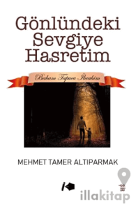 Gönlündeki Sevgiye Hasretim