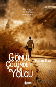 Gönül Çölünde Bir Yolcu