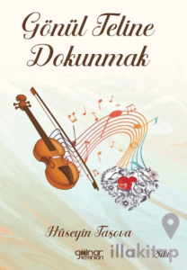 Gönül Teline Dokunmak