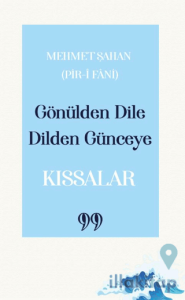Gönülden Dile Dilden Günceye - Kıssalar