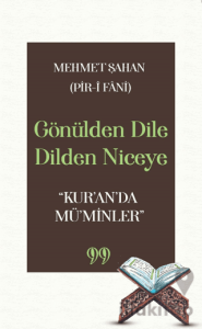 Gönülden Dile Dilden Niceye “Kur’an’da Mü’minler”