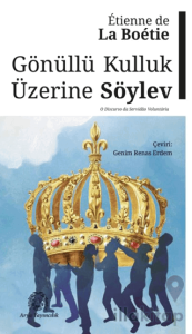 Gönüllü Kulluk Üzerine Söylev